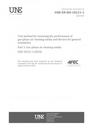 Prüfverfahren zur Beurteilung der Leistung von Gasphasen-Luftreinigungsmedien und Geräten für die allgemeine Lüftung – Teil 1: Gasphasen-Luftreinigungsmedien (ISO 10121-1:2014)
