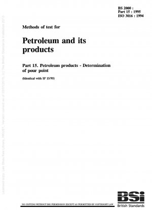 Prüfverfahren für Erdöl und seine Produkte – Erdölprodukte – Bestimmung des Pourpoints