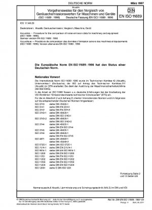 Akustik – Verfahren zum Vergleich von Geräuschemissionsdaten für Maschinen und Geräte (ISO 11689:1996); Deutsche Fassung EN ISO 11689:1996