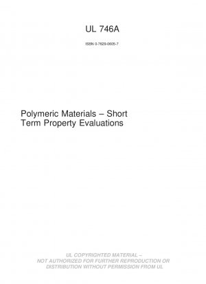 UL-Standard für Sicherheitspolymermaterialien – Kurzfristige Eigenschaftsbewertungen, 5. Auflage; Nachdruck mit Überarbeitung bis einschließlich 30. Mai 2006