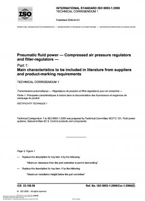 Pneumatik-Fluidtechnik – Druckluft-Druckregler und Filterregler – Teil 1: Hauptmerkmale, die in die Literatur von Lieferanten aufzunehmen sind, und Anforderungen an die Produktkennzeichnung; Technische Berichtigung 1