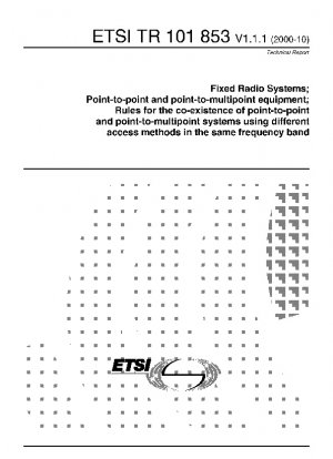 Feste Funksysteme; Punkt-zu-Punkt- und Punkt-zu-Mehrpunkt-Ausrüstung; Regeln für die Koexistenz von Punkt-zu-Punkt- und Punkt-zu-Mehrpunkt-Systemen mit unterschiedlichen Zugriffsmethoden im gleichen Frequenzband (V1.1.1)