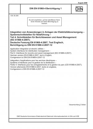 Anwendungsintegration bei Energieversorgungsunternehmen - Systemschnittstellen für das Verteilungsmanagement - Teil 4: Schnittstellen für Records- und Asset-Management (IEC 61968-4:2007); Deutsche Fassung EN 61968-4:2007, Text in Englisch, Berichtigung zu DIN EN 61968-4 :2007-12