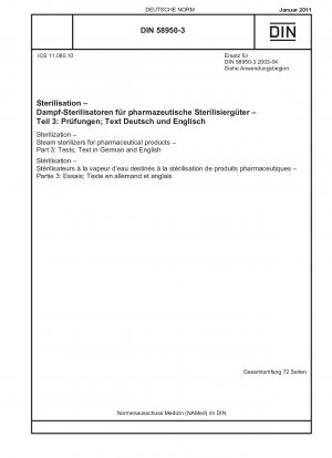 Sterilisation - Dampfsterilisatoren für pharmazeutische Produkte - Teil 3: Prüfungen; Text in Deutsch und Englisch