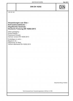Glasverpackungen – Verschraubungen – Senkgewinde; Deutsche Fassung EN 16292:2013