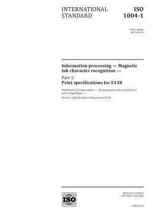 Informationsverarbeitung – Zeichenerkennung mit magnetischer Tinte – Teil 1: Druckspezifikationen für E13B