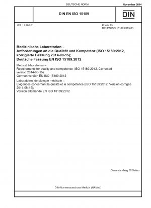 Medizinische Laboratorien – Anforderungen an Qualität und Kompetenz (ISO 15189:2012, korrigierte Fassung 2014-08-15); Deutsche Fassung EN ISO 15189:2012