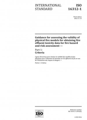 Leitfaden zur Beurteilung der Gültigkeit physikalischer Brandmodelle zur Gewinnung von Brandabwassertoxizitätsdaten für die Brandgefahren- und Risikobewertung – Teil 1: Kriterien