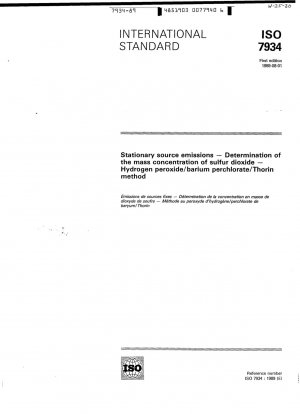 Emissionen aus stationären Quellen; Bestimmung der Massenkonzentration von Schwefeldioxid; Wasserstoffperoxid/Bariumperchlorat/Thorin-Methode