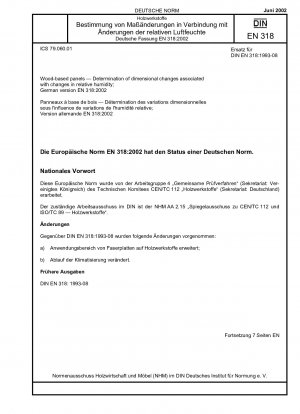 Holzwerkstoffplatten - Bestimmung von Dimensionsänderungen im Zusammenhang mit Änderungen der relativen Luftfeuchtigkeit; Deutsche Fassung EN 318:2002