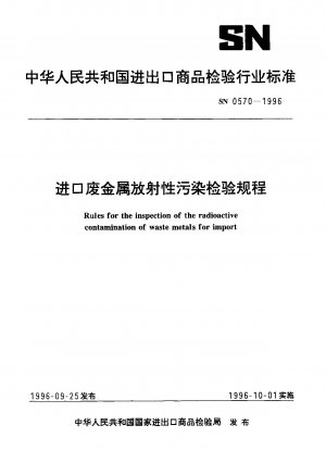 Regeln für die Kontrolle der radioaktiven Kontamination von Metallabfällen zur Einfuhr