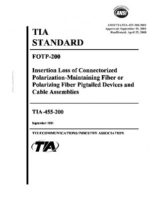 FOTP-200 Einfügungsdämpfung von polarisationserhaltenden Glasfaser- oder polarisierenden Glasfaser-Pigtail-Geräten und Kabelbaugruppen