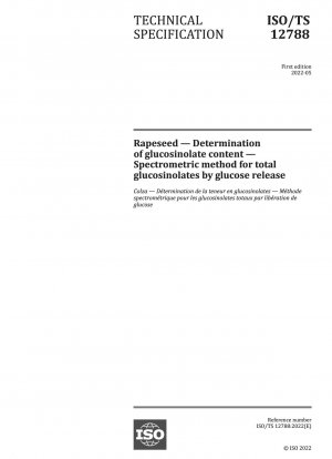 Raps – Bestimmung des Glucosinolatgehalts – Spektrometrische Methode für Gesamtglucosinolate durch Glukosefreisetzung