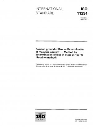 Gerösteter gemahlener Kaffee - Bestimmung des Feuchtigkeitsgehalts - Methode durch Bestimmung des Masseverlusts bei 103 °C (Routinemethode)