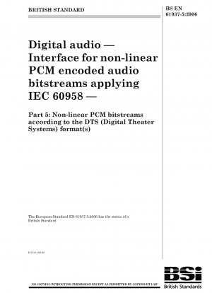 Digitales Audio – Schnittstelle für nichtlineare PCM-codierte Audiobitströme unter Anwendung von IEC 60958 – Teil 5: Nichtlineare PCM-Bitströme gemäß den DTS-Formaten (Digital Theater Systems)