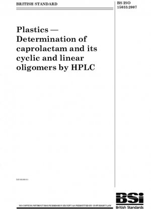 Kunststoffe – Bestimmung von Caprolactam und seinen zyklischen und linearen Oligomeren mittels HPLC