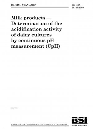 Milchprodukte - Bestimmung der Säuerungsaktivität von Milchkulturen durch kontinuierliche pH-Messung (CpH)