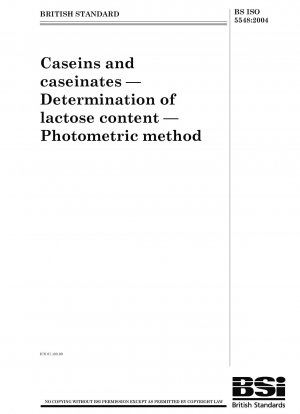Kaseine und Kaseinate - Bestimmung des Laktosegehalts - Photometrische Methoden