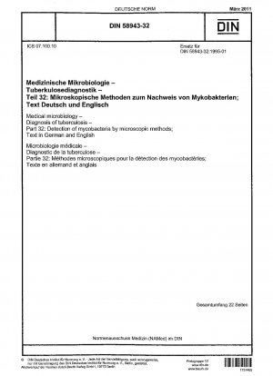 Medizinische Mikrobiologie - Diagnose der Tuberkulose - Teil 32: Nachweis von Mykobakterien mit mikroskopischen Methoden; Text in Deutsch und Englisch