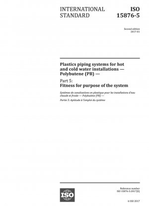 Kunststoffrohrleitungssysteme für Warm- und Kaltwasserinstallationen – Polybuten (PB) – Teil 5: Gebrauchstauglichkeit des Systems