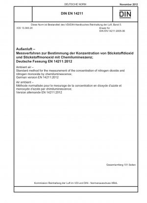 Umgebungsluft – Standardmethode zur Messung der Konzentration von Stickstoffdioxid und Stickstoffmonoxid mittels Chemilumineszenz; Deutsche Fassung EN 14211:2012 / Hinweis: Wird durch DIN EN 14211 (2022-11) ersetzt.