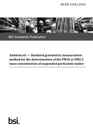 Umgebungsluft – Gravimetrisches Standardmessverfahren zur Bestimmung der PM10- oder PM2,5-Massenkonzentration von Schwebstaub