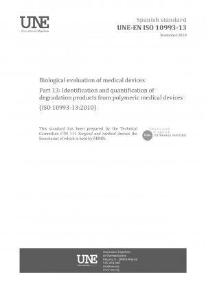 Biologische Bewertung von Medizinprodukten – Teil 13: Identifizierung und Quantifizierung von Abbauprodukten aus polymeren Medizinprodukten (ISO 10993-13:2010)