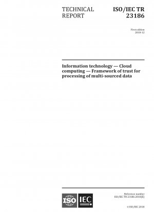 Informationstechnologie – Cloud Computing – Vertrauensrahmen für die Verarbeitung von Daten aus mehreren Quellen