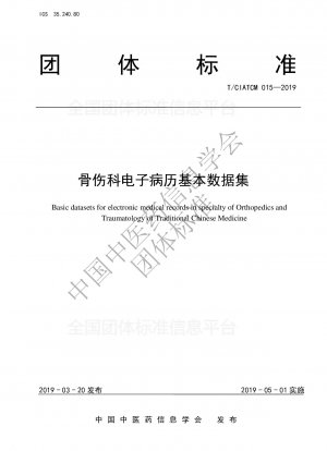 Basisdatensätze für elektronische Patientenakten im Fachgebiet Orthopädie und Traumatologie der Traditionellen Chinesischen Medizin