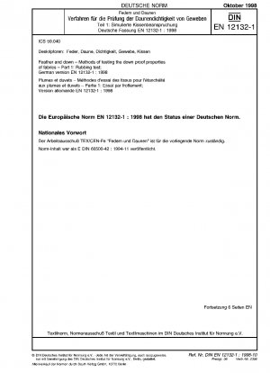 Federn und Daunen – Verfahren zur Prüfung der daunendichten Eigenschaften von Stoffen – Teil 1: Scheuertest; Deutsche Fassung EN 12132-1:1998