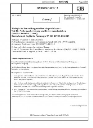 Biologische Bewertung von Medizinprodukten – Teil 12: Probenvorbereitung und Referenzmaterialien (ISO/DIS 10993-12:2019); Deutsche und englische Version prEN ISO 10993-12:2019