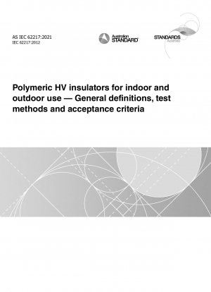 Polymere Hochspannungsisolatoren für den Innen- und Außenbereich – Allgemeine Definitionen, Prüfmethoden und Akzeptanzkriterien