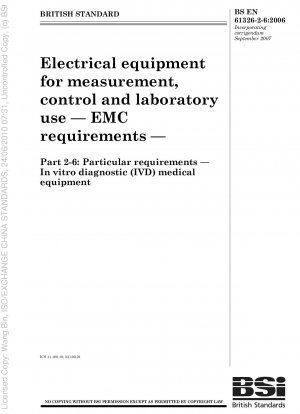Elektrische Geräte für Mess-, Steuer- und Laborzwecke – EMV-Anforderungen – Besondere Anforderungen – Medizinische Geräte für die In-vitro-Diagnostik (IVD).