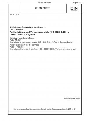 Statistische Interpretation von Daten – Teil 7: Median – Schätzung und Konfidenzintervalle (ISO 16269-7:2001); Text in Deutsch, Englisch