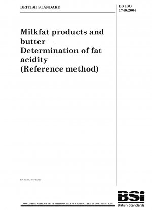 Milchfettprodukte und Butter - Bestimmung des Fettsäuregehalts (Referenzmethode)