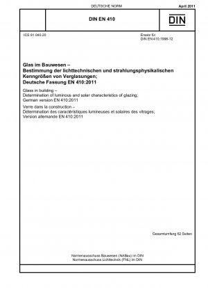 Glas im Bauwesen - Bestimmung der Licht- und Solareigenschaften von Verglasungen; Deutsche Fassung EN 410:2011