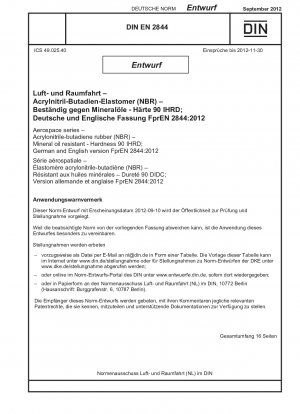 Luft- und Raumfahrt - Acrylnitril-Butadien-Kautschuk (NBR) - Mineralölbeständig - Härte 90 IHRD; Deutsche und englische Fassung FprEN 2844:2012