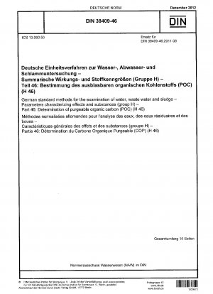 Deutsche Einheitsverfahren zur Untersuchung von Wasser, Abwasser und Schlamm - Wirkungs- und stoffcharakterisierende Parameter (Gruppe H) - Teil 46: Bestimmung des ausspülbaren organischen Kohlenstoffs (POC) (H 46)