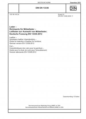 Leder - Eigenschaften von Polsterleder - Leitfaden zur Lederauswahl für Möbel; Deutsche Fassung EN 13336:2012