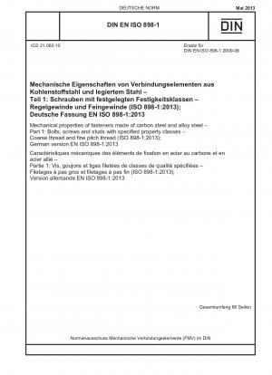 Mechanische Eigenschaften von Verbindungselementen aus Kohlenstoffstahl und legiertem Stahl – Teil 1: Bolzen, Schrauben und Bolzen mit festgelegten Festigkeitsklassen – Grobgewinde und Feingewinde (ISO 898-1:2013); Deutsche Fassung EN ISO 898-1:2013