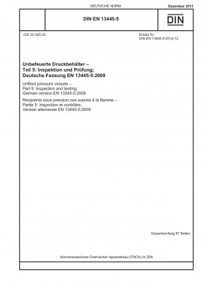 Unbefeuerte Druckbehälter - Teil 5: Inspektion und Prüfung; Deutsche Fassung EN 13345-5:2009