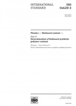 Kunststoffe – Biobasierter Gehalt – Teil 3: Bestimmung des biobasierten synthetischen Polymergehalts