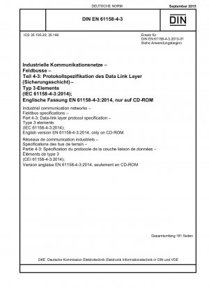 Industrielle Kommunikationsnetze – Feldbusspezifikationen – Teil 4-3: Spezifikation des Datenverbindungsschichtprotokolls – Typ-3-Elemente (IEC 61158-4-3:2014); Englische Fassung EN 61158-4-3:2014, nur auf CD-ROM