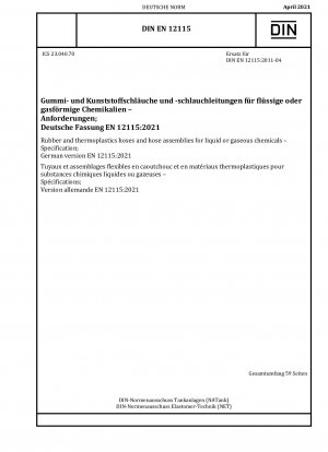Gummi- und Thermoplastschläuche und Schlauchleitungen für flüssige oder gasförmige Chemikalien – Spezifikation; Deutsche Fassung EN 12115:2021