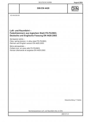 Luft- und Raumfahrt - Clips, Federspannung, aus legiertem Stahl FE-PA3903; Deutsche und englische Fassung EN 4420:2003