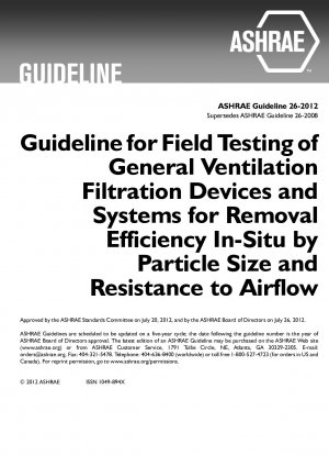 Richtlinie für Feldtests allgemeiner Belüftungsfiltrationsgeräte und -systeme zur In-Situ-Entfernungseffizienz anhand der Partikelgröße und des Widerstands gegen den Luftstrom