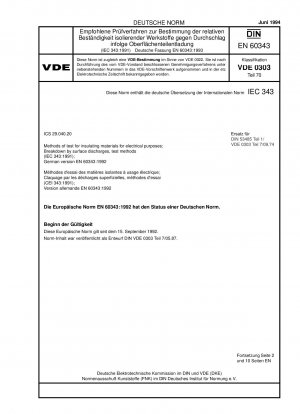 Empfohlene Prüfverfahren zur Bestimmung des relativen Widerstands von Isoliermaterialien gegen Durchschlag durch Prüfverfahren für Oberflächenentladungen (IEC 60343:1991); Deutsche Fassung EN 60343:1993