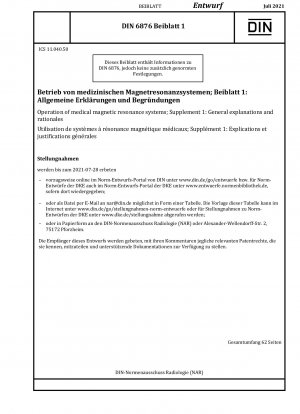 Betrieb medizinischer Magnetresonanzanlagen; Beilage 1: Allgemeine Erläuterungen und Begründungen / Hinweis: Ausgabedatum 28.05.2021