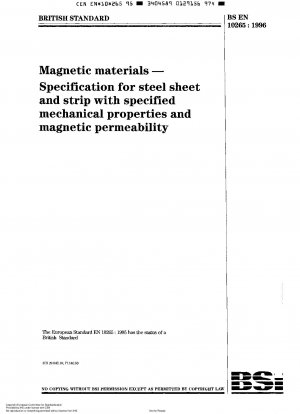 Magnetische Materialien – Spezifikation für Stahlbleche und -bänder mit festgelegten mechanischen Eigenschaften und magnetischer Permeabilität