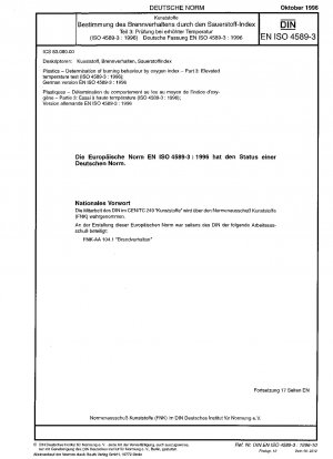 Kunststoffe – Bestimmung des Brennverhaltens anhand des Sauerstoffindex – Teil 3: Prüfung bei erhöhter Temperatur (ISO 4589-3:1996); Deutsche Fassung EN ISO 4589-3:1996